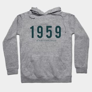 60th Birthday gift - 1959, 60 Years of Being Awesome Hoodie